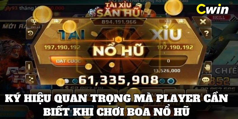 Ký hiệu quan trọng mà player cần biết khi chơi Boa nổ hũ